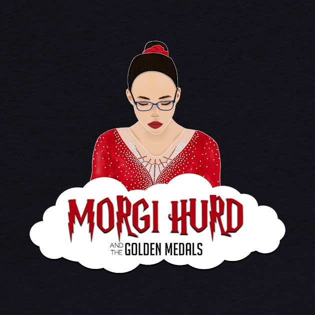 MORGI HURD AND THE GOLDEN MEDALS by jordynslefteyebrow